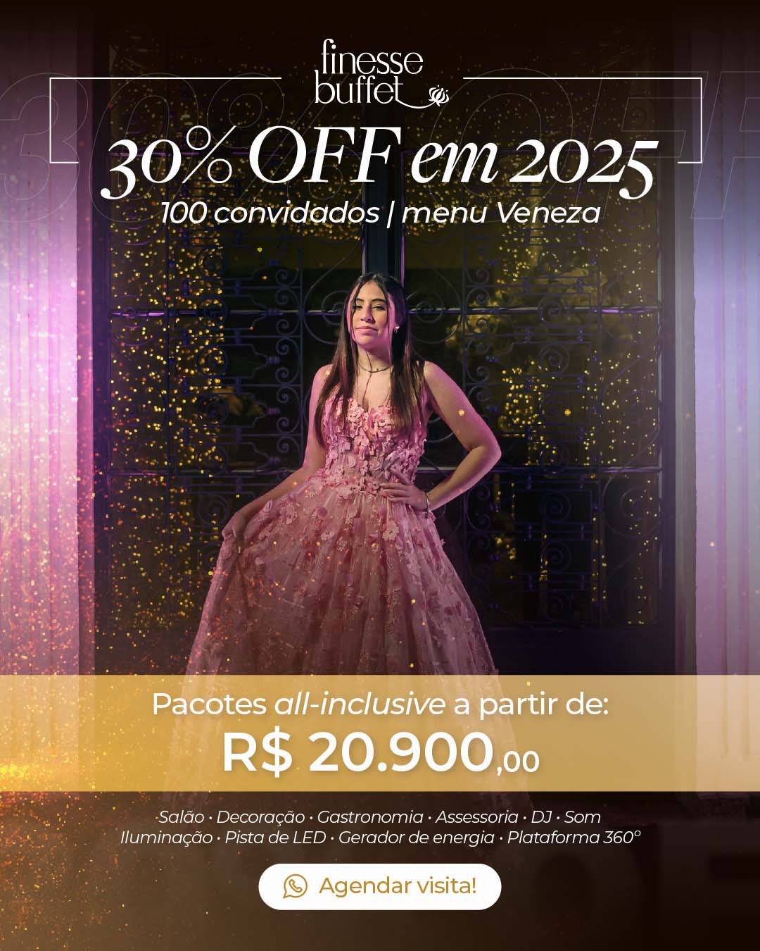 Sua festa de debutante completa, com 30% OFF, a partir de R$20.900, com 100 convidados, em 2025!
